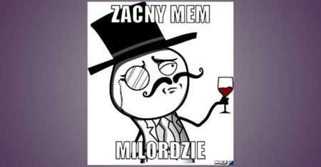 Jakie memy Polacy lubią najbardziej? Oto one!