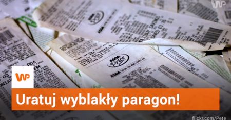 Co zrobić, gdy paragon wypłowieje?