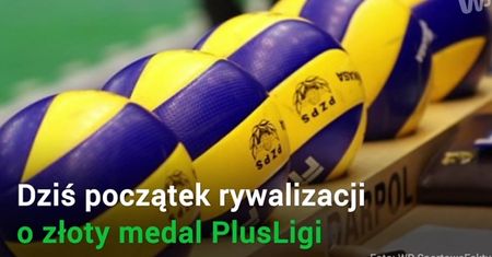 Dziś rusza finał PlusLigi