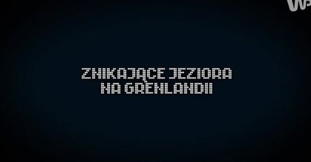 Znikające jeziora na Grenlandii  [Pixel]