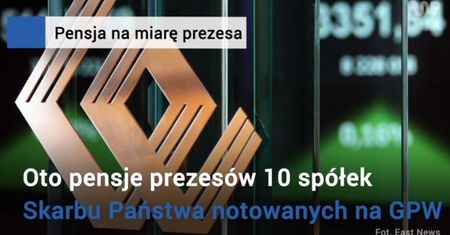 Ile zarabiają prezesi największych spółek Skarbu Państwa?