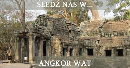 Angkor Wat - największy skarb Kambodży