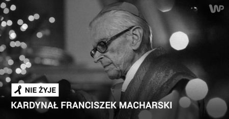 Zmarł ks. kard. Franciszek Macharski, były metropolita krakowski