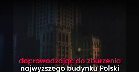 Politycy chcą zburzenia PKiN. "Rozmowy kontrolowane" pokazały, jak to zrobić