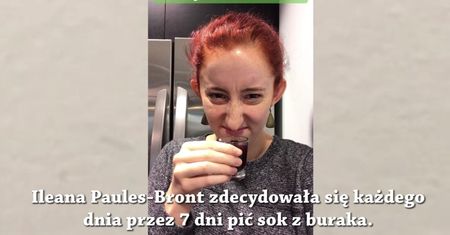 Piła sok z buraka każdego dnia przez tydzień. Co się stało?