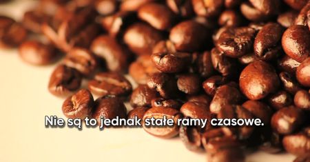 Kiedy najlepiej pić kawę?