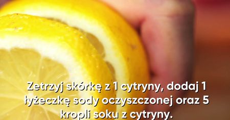 Nie wyrzucaj skórki z cytryny! Poznaj niesamowite sposoby jej wykorzystania