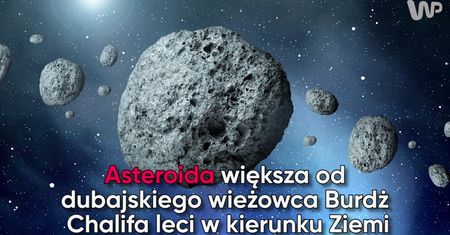 Potężna asteroida leci w kierunku Ziemi