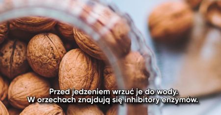 Dlaczego powinniśmy namaczać orzechy przed jedzeniem?