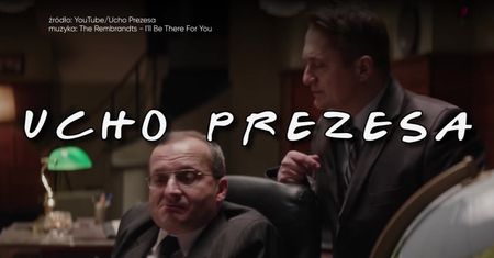 Oglądaj "Ucho prezesa" w Telewizji WP