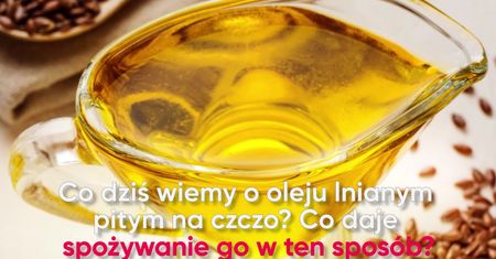 Co daje picie oleju lnianego na czczo?