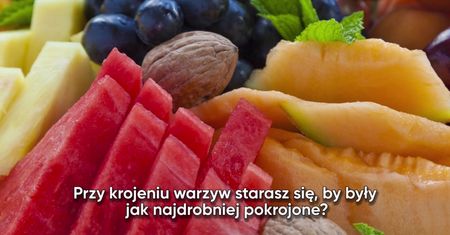 Najczęstsze błędy popełniane przy krojeniu owoców i warzyw