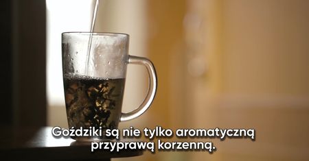 Napar z goździków pomoże na liczne dolegliwości