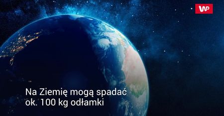 Chińska stacja kosmiczna uderzy w Ziemię