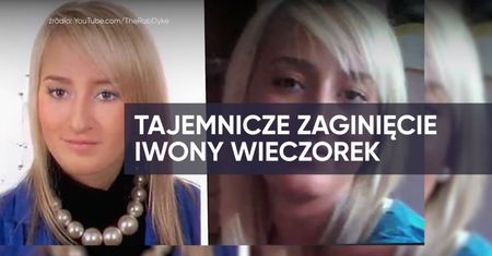 Historia Iwony Wieczorek. Tajemnicze zaginięcie