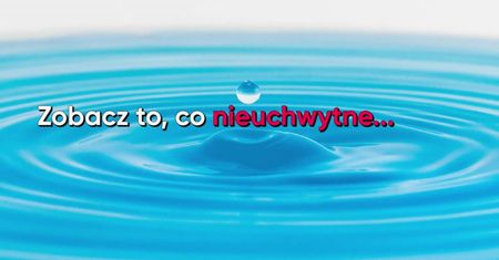 Zobacz to, co nieuchwytne