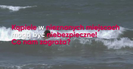 Uważaj gdzie pływasz!