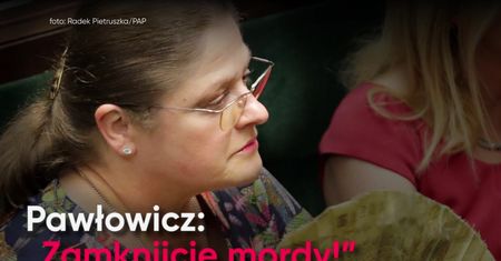 "Zamknijcie mordy"