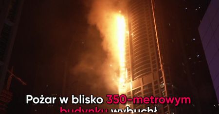 Pożar wieżowca w Dubaju