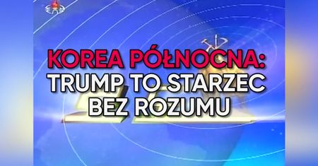 Korea Północna: Trump to starzec bez rozumu