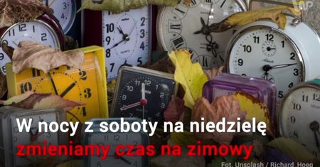Tej nocy zmieniamy czas na zimowy