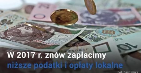 Niższe podatki i opłaty lokalne w 2017 r.