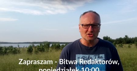 "Pierwszy raz pochwalę Donalda Tuska". P. Lisicki zaprasza na Bitwę Redaktorów o 10:00