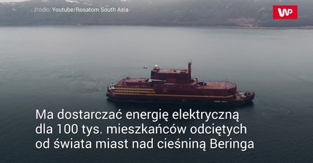 "Pływający Czarnobyl". Rosyjska elektrownia atomowa na statku