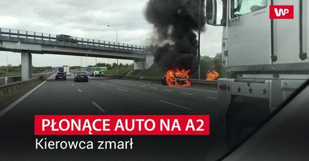Tragedia na A2. Auto stanęło w płomieniach, kierowca zmarł
