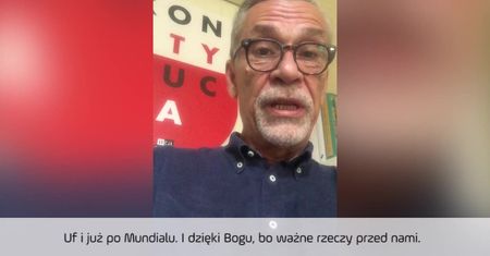 Żakowski: "Uff, już po mundialu. Dzięki Bogu, bo ważne rzeczy przed nami"