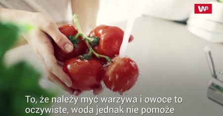 Jak pozbyć się chemii z owoców?