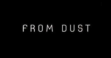 From Dust