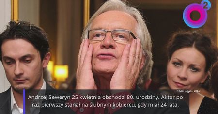 Pięć żon 80-letniego Andrzeja Seweryna. Tak wyglądały