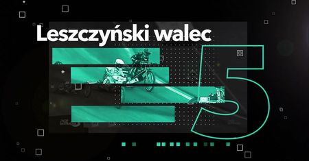 Żużel. Subiektywny ranking PGE Ekstraligi. TOPlista 5. kolejki