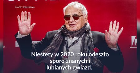 Oni odeszli w 2020 roku