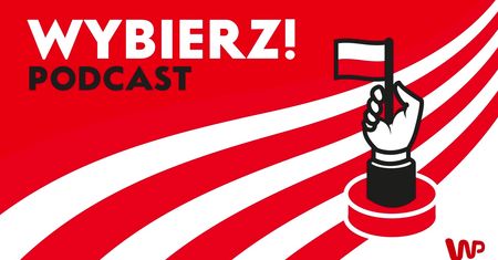 Wybierz! Podcast - Odc. 16:15.06.20 r. Kandydat na prezydenta W. Witkowski o 7-godzinnym dniu pracy i przeszłości R. Biedronia