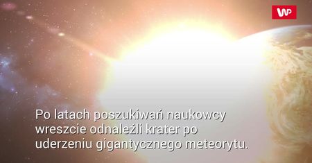 Szukali krateru przez sto lat