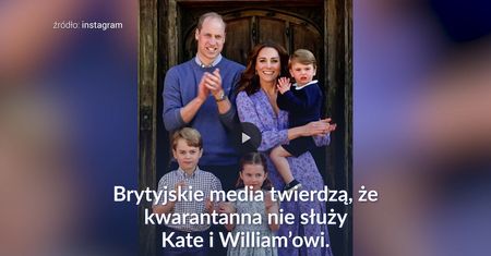 Kwarantanna źle wpływa na związek Kate i Williama?
