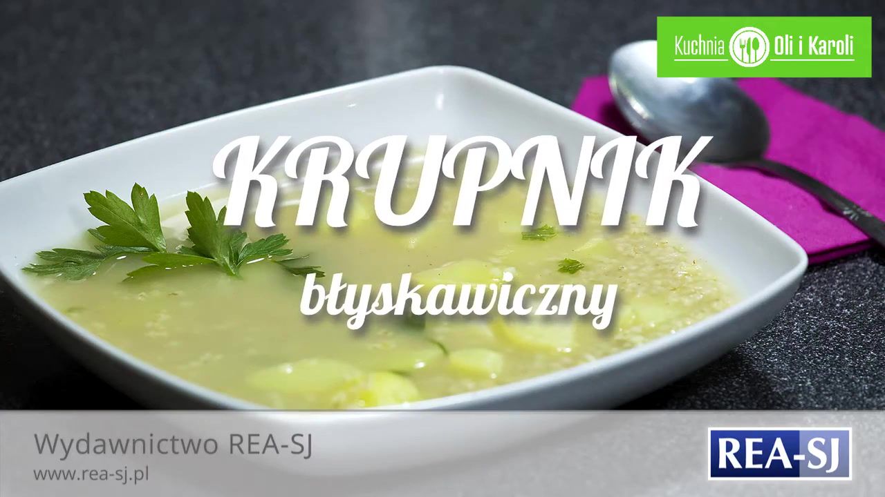 Klasyk polskiej kuchni. Przepis na szybki i smaczny krupnik