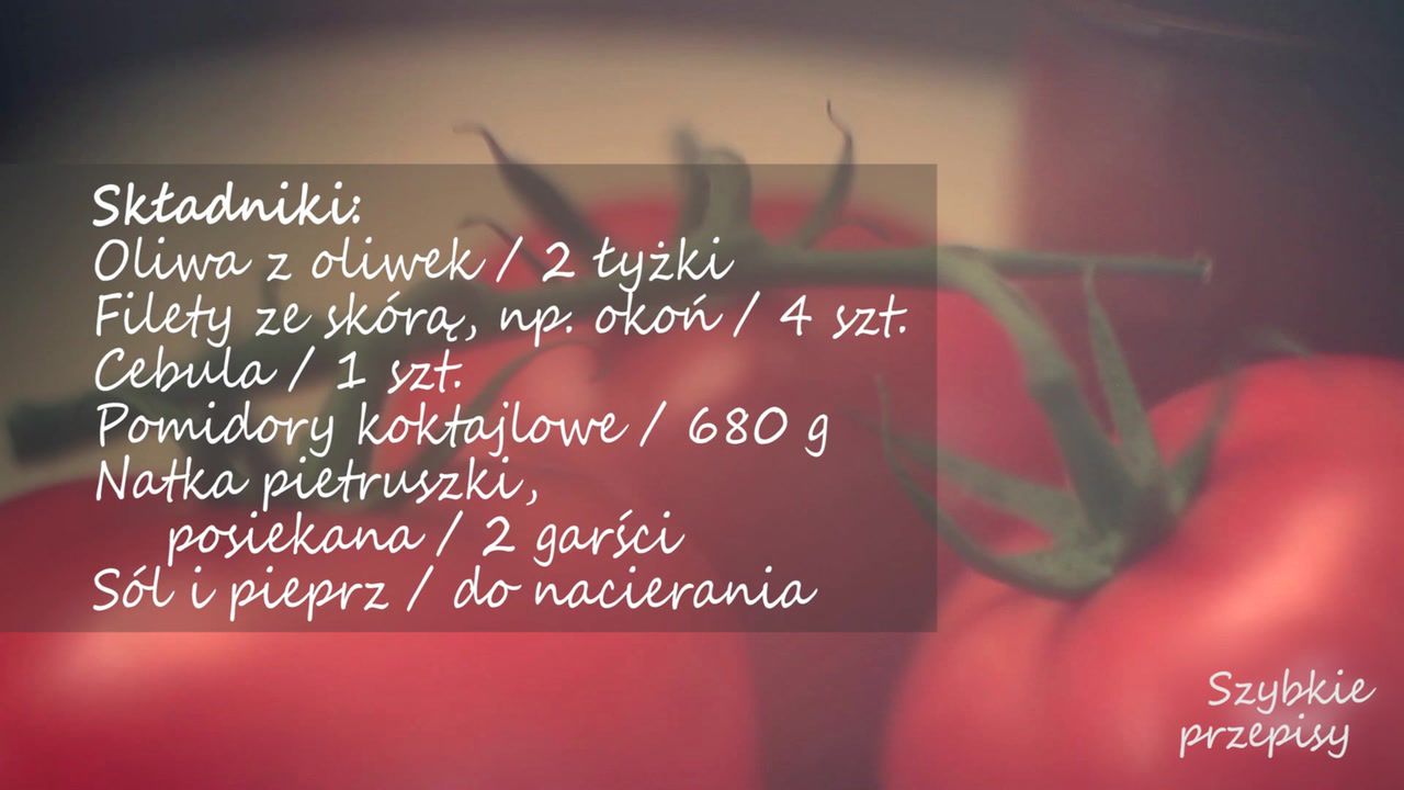 Ryba duszona w pomidorach. Genialny przepis na lato