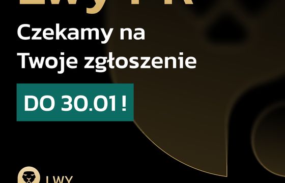 Lwy PR – ostatnia szansa na zgłoszenia. Tylko do 30 stycznia