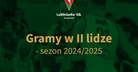 Lublinianka KUL Basketball z licencją na sezon 2024/2025