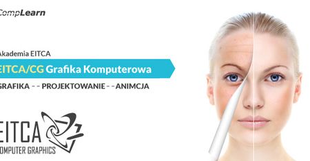 Retusz twarzy w kilku krokach z Akademią EITCA - podstawy obróbki zdjęć plus 80 % dofinansowania UE na szkolenie z Grafiki Komputerowej