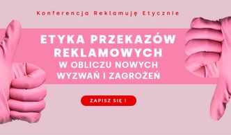 Bezpłatna konferencja on-line pod tytułem "Reklamuję Etycznie" 8 grudnia 2022 - etyka przekazów reklamowych w obliczu nowych wyzwań