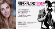 Fresh Faces 2015 - polska edycja internetowego konkursu modelingowego