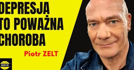 PIOTR ZELT - depresja to poważna choroba VIDEO