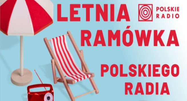 Polskie Radio prezentuje wakacyjne ramówki wszystkich anten. Dużo plenerowych audycji