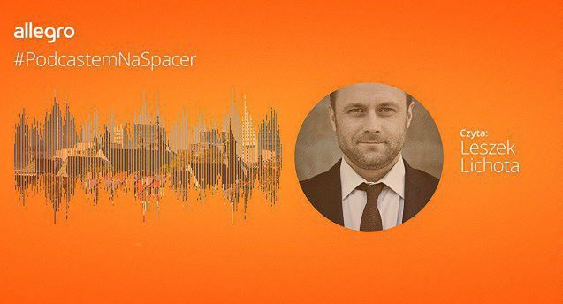 Allegro rusza z serią „spacerowych” podcastów. Narratorem Leszek Liochota