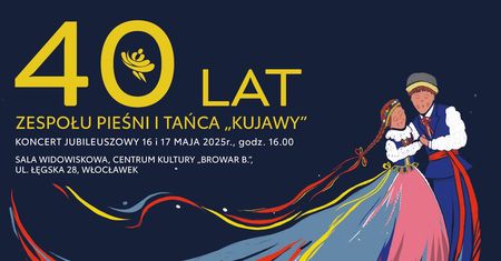 Od 40 lat zachwycają publiczność. Zbliża się wielki jubileusz Zespołu Pieśni i Tańca „Kujawy”