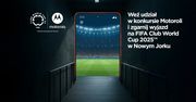 Motorola zaprasza fanów piłki nożnej na ekskluzywny konkurs związany z FIFA Club World Cup 2025™. Do wygrania pięć wyjazdów na finał i półfinał